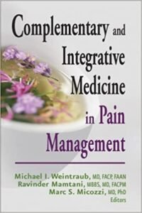 Complementary and Integrative Medicine in Pain Management Hardcover